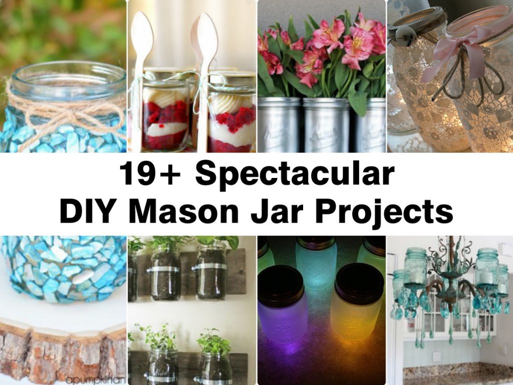 19 spectacular diy mason jar projects 19 spectacular diy mason jar projects